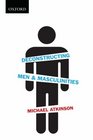 Deconstructing Men  Masculinities