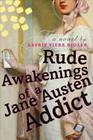 Rude Awakenings of a Jane Austen Addict (Jane Austen Addict, Bk 2)