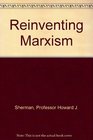 Reinventing Marxism