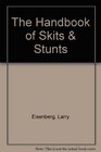 The Handbook of Skits  Stunts