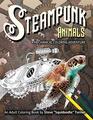Steampunk Animals  A Mechanical Coloring Adventure Vintage and Futuristic mechanical animals to color
