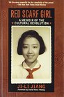 Red Scarf Girl A Memoir of the Cultural Revolution