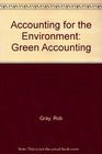 Accounting for the Environment Green Accounting