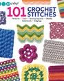 101 Crochet Stitches-Textures Lace Granny Squares Motifs Colorwork Edgings