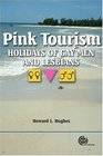 Pink Tourism Holidays of Gay Men and Lesbians