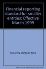 Financial reporting standard for smaller entities Effective March 1999
