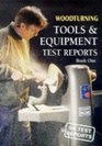 Woodturning Tools and Equipment Test Reports Bk 1