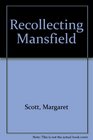Recollecting Mansfield