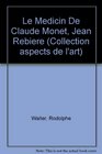 Le Medicin De Claude Monet Jean Rebiere