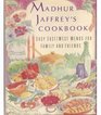 Madhur Jaffrey's Cookbook/ Easy East/West Menus for Family and Friends