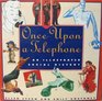 Once upon a Telephone An Illustrated Social History