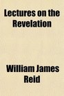 Lectures on the Revelation