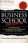 Business School Confidential A Complete Guide to the Business School Experience By Students for Students