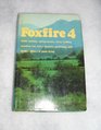 Foxfire 4: Water Systems, Fiddle Making, Logging, Gardening, Sassafras Tea, Wood Carving, and Further Affairs of Plain Living