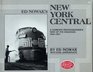 Ed Nowak's New York Central  A Company Photographer's View of the Railroad 19411967