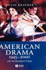 American Drama 1945  2000 An Introduction