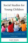 Social Studies for Young Children Preschool and Primary Curriculum Anchor