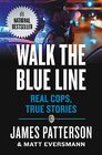 Walk the Blue Line Real Cops True Stories