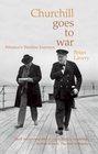Churchill Goes to War  Winston's Wartime Journeys  IP