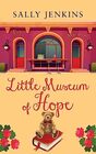 LITTLE MUSEUM OF HOPE a unique story full of hope Guaranteed to pull at the heartstrings