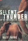 Silent Thunder In the Presence of Elepha