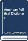 The American Political Dictionary