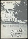 Each in its ordered place A Faulkner collector's notebook