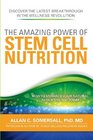 The Amazing Power of STEM CELL NUTRITION How to Enhance Your Natural Repair System Today