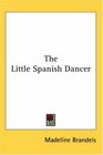 The Little Spanish Dancer