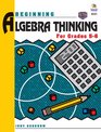 Beginning Algebra Thinking Grades 5 to 6