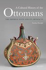A Cultural History of the Ottomans The Imperial Elite and Its Artefacts