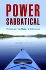 Power Sabbatical The Break That Makes a Difference