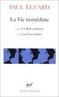 La Vie Immediate/La Rose Publique/Les Yeux Fertiles Etc