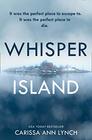 Whisper Island An absolutely gripping thriller for 2021 with a twist you wont see coming