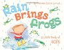 Rain Brings Frogs A Little Book of Hope