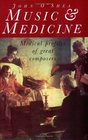 Music and Medicine Medical Profiles of Great Composers