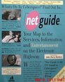 Net Guide  Your Map to the Services Information  Entertainment on the Electronic Highway
