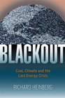 Blackout Coal Climate and the Last Energy Crisis