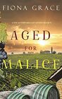 Aged for Malice
