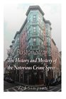 The Boston Strangler The History and Mystery of the Notorious Crime Spree