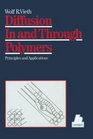 Diffusion in and Through Polymers  Principles and Applications