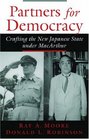 Partners for Democracy Crafting the New Japanese State under MacArthur