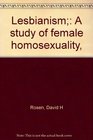 Lesbianism A study of female homosexuality