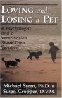 Loving and Losing a Pet A Psychologist and a Veterinarian Share Their Wisdom