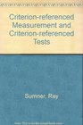 Criterionreferenced Measurement and Criterionreferenced Tests