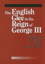The English Glee in the Reign of George III Participatory Art Music for an Urban Society