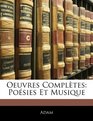 Oeuvres Compltes Posies Et Musique