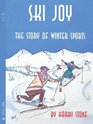 Ski Joy The Story of Winter Sports