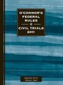 O'Connor's Federal Rules  Civil Trials 2011