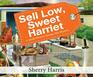 Sell Low Sweet Harriet